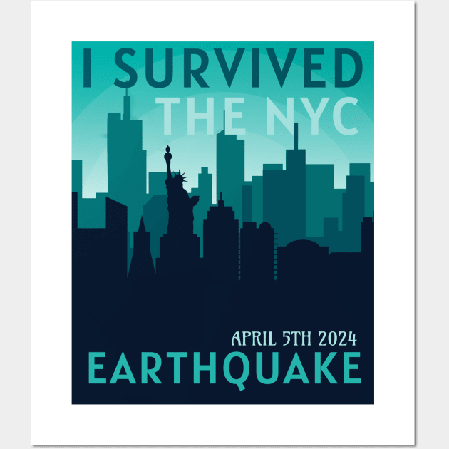 I Survived The Nyc Earthquake Wall Art by Axto7